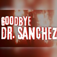 Goodbye Dr. Sanchez Steam CD Key